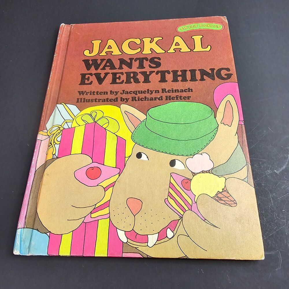 Jackal Wants Everything by Jacquelyn Reinach Sweet Pickles Series 1977 Hardcover